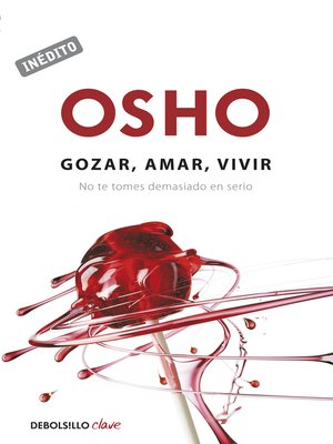cover image of Gozar, amar y vivir (OSHO habla de tú a tú)